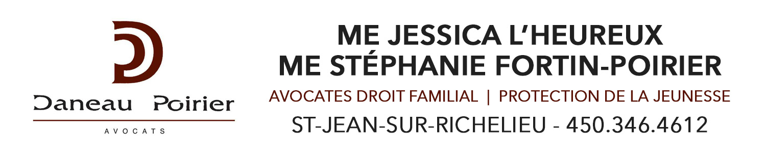 Me Jessica L’Heureux Me Stéphanie F-Poirier - Avocates Droit Familial, Protection Jeunesse DPJ Saint-Jean-sur-Richelieu